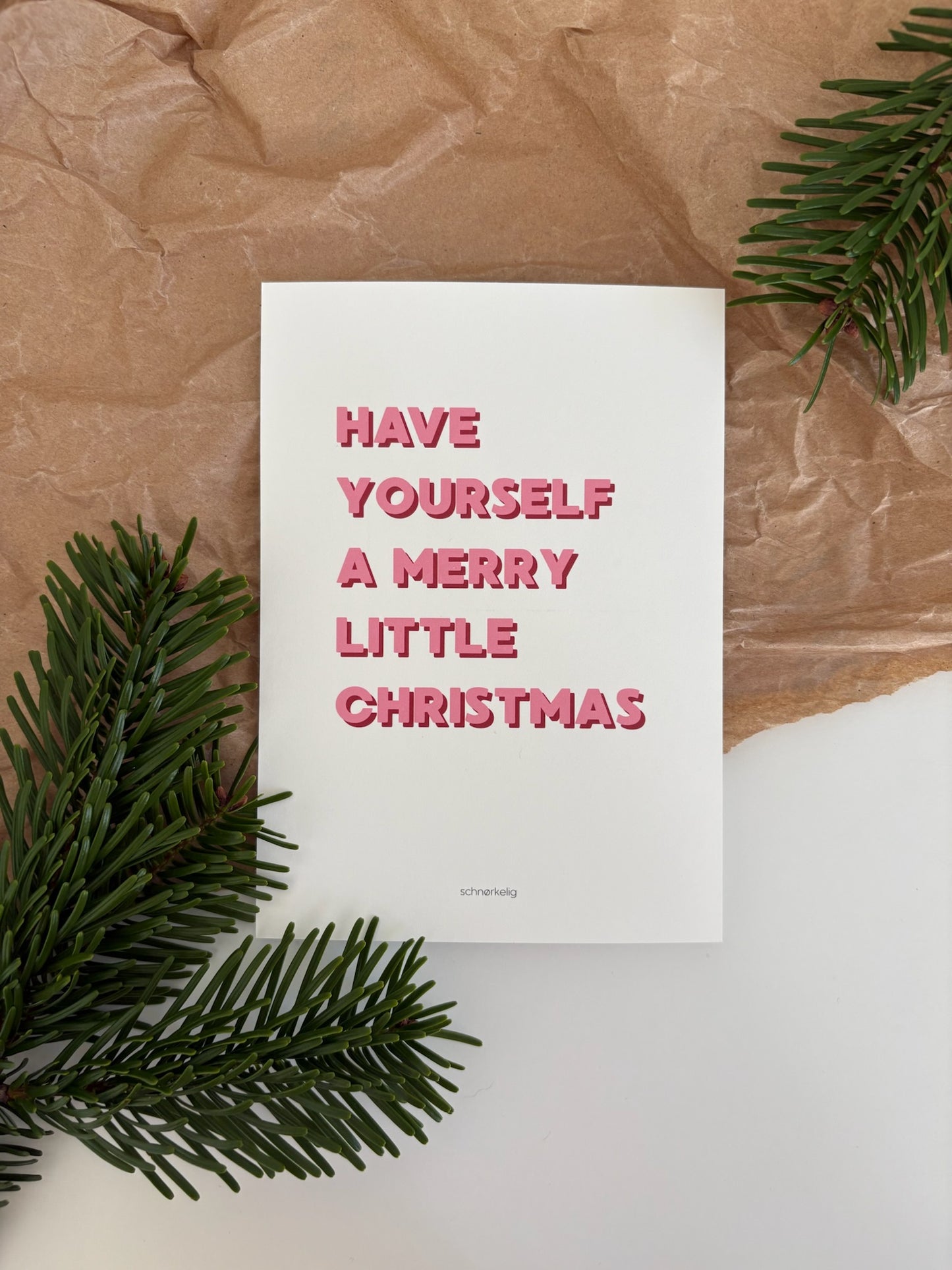 HAVE YOURSELF A MERRY LITTLE CHRISTMAS