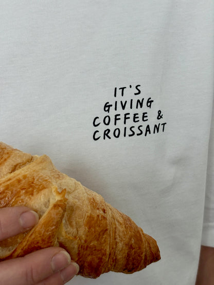 IT'S GIVING COFFEE AND CROISSANT T-SHIRT