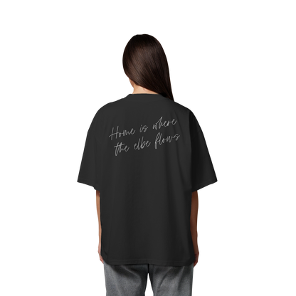 HOME IS WHERE THE ELBE FLOWS T-SHIRT OVERSIZED